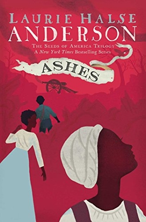 Anderson, Laurie Halse. Ashes. Atheneum Books, 2017.