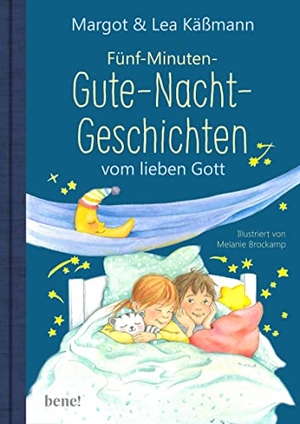 Käßmann, Margot / Lea Käßmann. Gute-Nacht-Geschichten vom lieben Gott - 5-Minuten-Geschichten und Einschlaf-Rituale für Kinder ab 4 Jahren. bene!, 2020.