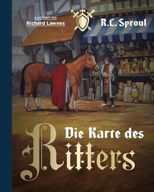 Sproul, Robert Charles. Die Karte des Ritters. Missionswerk Voice of Hop, 2024.