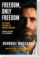 Freedom, Only Freedom