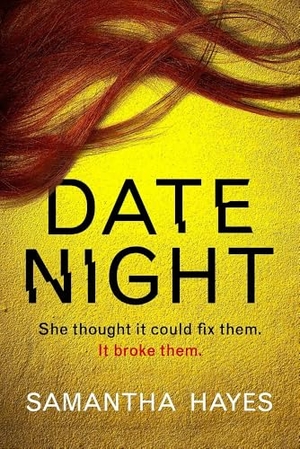 Hayes, Samantha. Date Night. Little, Brown Book Group, 2026.