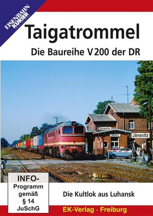 Taigatrommel - Die Baureihe V 200 der DR. Ek-Verlag GmbH, 2023.