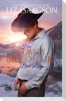 Her Cowboy Billionaire Bad Boy