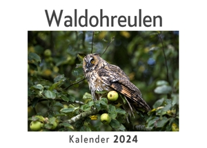 Müller, Anna. Waldohreulen (Wandkalender 2024, Kalender DIN A4 quer, Monatskalender im Querformat mit Kalendarium, Das perfekte Geschenk). 27amigos, 2023.