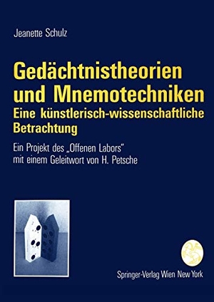 Schulz, Jeanette. Gedächtnistheorien und Mnemotechniken - Eine künstlerisch-wissenschaftliche Betrachtung. Springer Vienna, 1994.