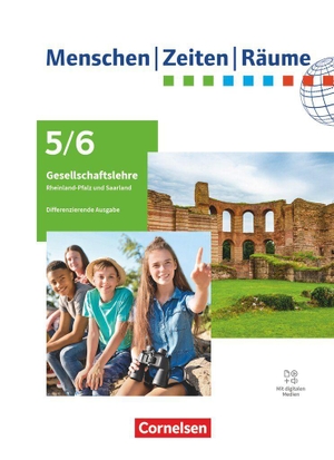 Humann, Wolfgang / Brokemper, Peter et al. Menschen-Zeiten-Räume Band 1: 5./6. Schuljahr - Gesellschaftslehre/Gesellschaftswissenschaften - Rheinland-Pfalz und Saarland - Differenzierende Ausgabe ab 2026 - Schulbuch mit digitalen Medien. Cornelsen Verlag GmbH, 2026.