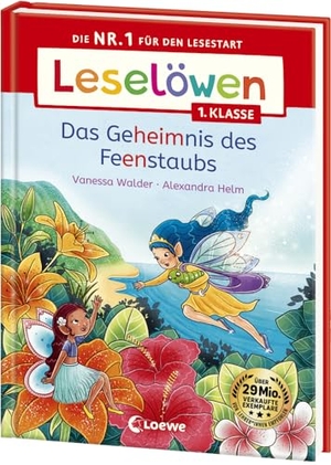 Walder, Vanessa. Leselöwen 1. Klasse - Das Geheimnis des Feenstaubs - Die Nr. 1 für den Lesestart - Mit Leselernschrift ABeZeh - Erstlesebuch für Kinder ab 6 Jahren. Loewe Verlag GmbH, 2024.