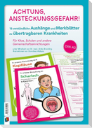 Achtung, Ansteckungsgefahr! - Verständliche Aushänge und Merkblätter zu übertragbaren Krankheiten
