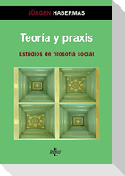 Teoría y praxis : estudios de filosofía social