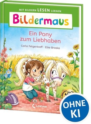 Felgentreff, Carla. Bildermaus - Ein Pony zum Liebhaben - Mit Bildern lesen lernen - Ideal für die Vorschule und Leseanfänger ab 5 Jahren - Mit Leselernschrift ABeZeh. Loewe Verlag GmbH, 2026.