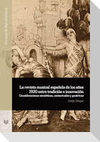 La revista musical española de los años 1920 entre tradición e innovación : consideraciones semióticas, contextuales y genéricas