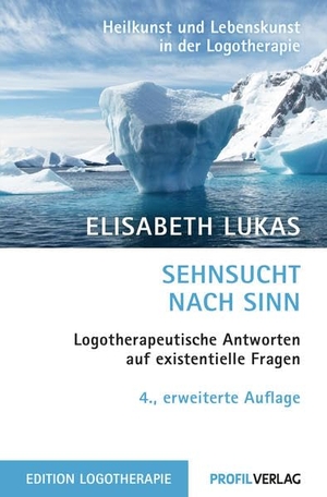 Lukas, Elisabeth. Sehnsucht nach Sinn - Logotherapeutische Antworten auf existentielle Fragen. Profil Verlag, 2018.