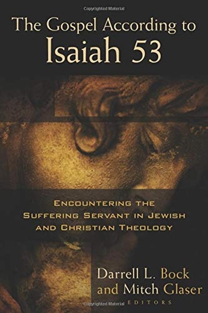 Bock, Darrell L. The Gospel According to Isaiah 53 - Encountering the Suffering Servant in Jewish and Christian Theology. Kregel Publications, 2012.