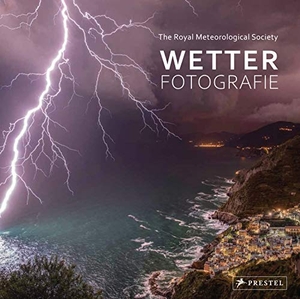 Royal Meteorological Society (Hrsg.). Wetter-Fotografie. Die besten Bilder extremer Phänomene - Prämierte Fotografien der Royal Meteorological Society. Prestel Verlag, 2021.
