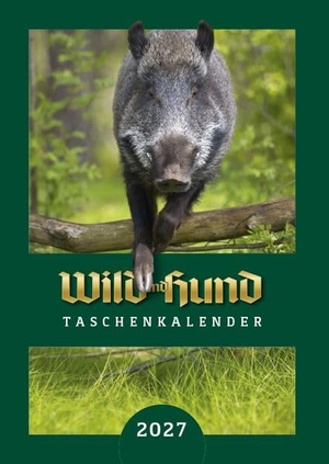 Redaktion WILD UND HUND (Hrsg.). WILD UND HUND Edition : Taschenkalender 2027. Parey Zeitschriften Verla, 2026.