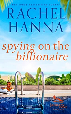 Hanna, Rachel. Spying On The Billionaire. Rachel Hanna, 2019.
