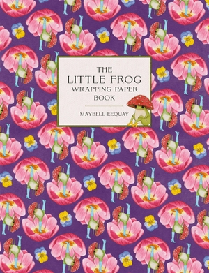 Eequay, Maybell. The Little Frog Wrapping Paper Book. Wayland, 2026.