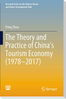 The Theory and Practice of China's Tourism Economy (1978¿2017)
