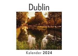 Müller, Anna. Dublin (Wandkalender 2024, Kalender DIN A4 quer, Monatskalender im Querformat mit Kalendarium, Das perfekte Geschenk). 27amigos, 2023.