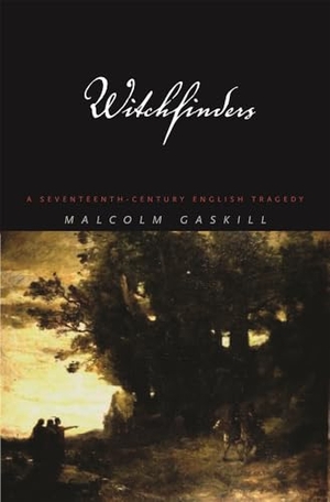 Gaskill, Malcolm. Witchfinders - A Seventeenth-Century English Tragedy. Harvard University Press, 2007.