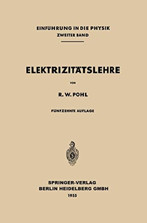 Pohl, Robert Wichard. Elektrizitätslehre. Springer Berlin Heidelberg, 1955.