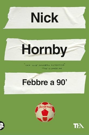 Hornby, Nick. Febbre a 90'. TEA, 2025.