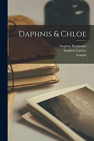Edmonds, John Maxwell / Longus et al. Daphnis & Chloe. Creative Media Partners, LLC, 2022.
