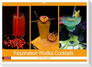 Faszination Wodka Cocktail (Wandkalender 2025 DIN A2 quer), CALVENDO Monatskalender
