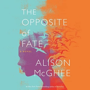 McGhee, Alison. The Opposite of Fate. HarperCollins, 2020.