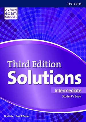 Davies, Paul / Tim Falla. Solutions: Intermediate: Student's Book - Leading the way to success. Oxford University ELT, 2016.