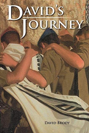 Brody, David. DAVID'S JOURNEY. AuthorHouse, 2012.