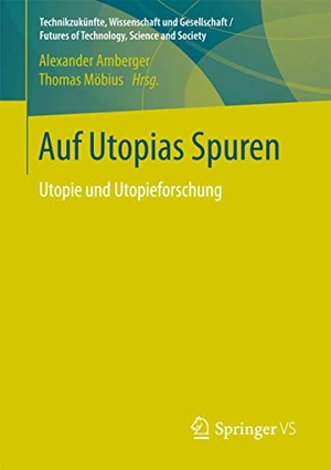 Möbius, Thomas / Alexander Amberger (Hrsg.). Auf Utopias Spuren - Utopie und Utopieforschung. Festschrift für Richard Saage zum 75. Geburtstag. Springer Fachmedien Wiesbaden, 2016.