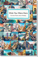 Wish You Were Here
