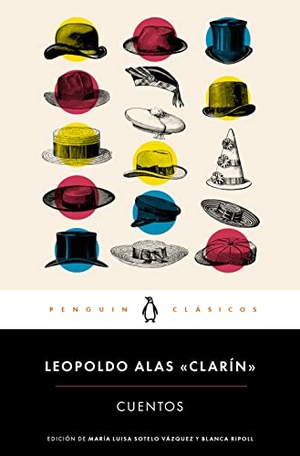Alas, Leopoldo. Cuentos. PENGUIN CLÁSICOS, 2018.