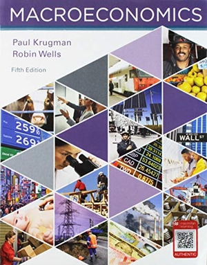 Krugman, Paul / Robin Wells. Macroeconomics 5e & Saplingplus for Macroeconomics 5e (Six Months Access). Worth Publishers, 2017.