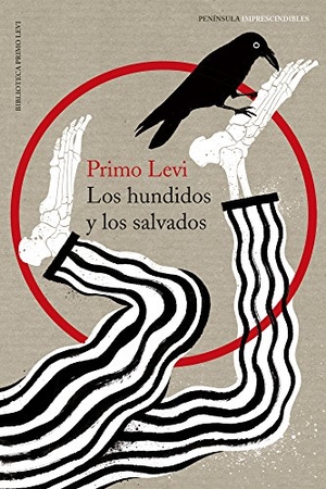 Levi, Primo. Los hundidos y los salvados. Ediciones Península, 2014.