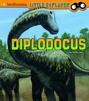 Lee, Sally. Diplodocus. Capstone, 2014.