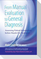 From Manual Evaluation to General Diagnosis