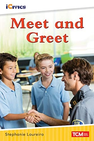 Loureiro, Stephanie. Meet and Greet. Teacher Created Materials, 2021.