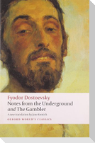 Notes from the Underground, and The Gambler