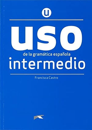 Castro, Francisca. Uso de la gramática española. Nivel Intermedio. Buch. Klett Sprachen GmbH, 2020.