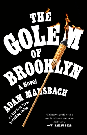 Mansbach, Adam. The Golem of Brooklyn - A Novel. Random House LLC US, 2023.