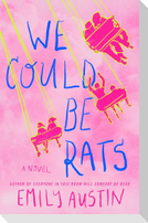 We Could Be Rats