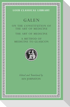 On the Constitution of the Art of Medicine. The Art of Medicine. A Method of Medicine to Glaucon