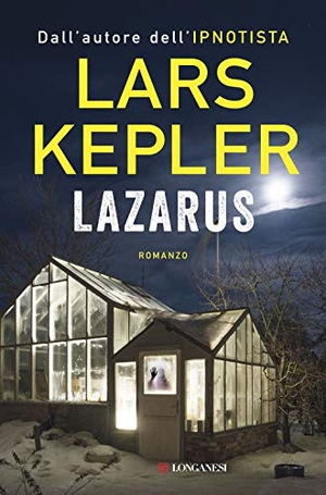 Kepler, Lars. Lazarus. Longanesi, 2018.