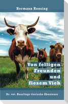 Von felligen Freunden und fiesem Vieh