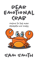 DEAR EMOTIONAL CRAB