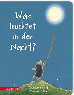 Emmett, Jonathan. Was leuchtet in der Nacht?. Betz, Annette, 2023.