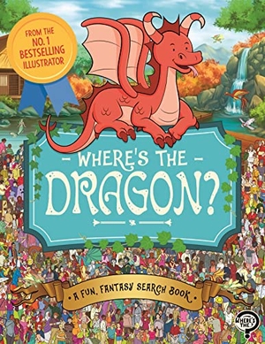 Moran, Paul / Imogen Currell-Williams. Where's the Dragon? - A Fun, Fantasy Search Book. Michael O'Mara Books Ltd, 2021.