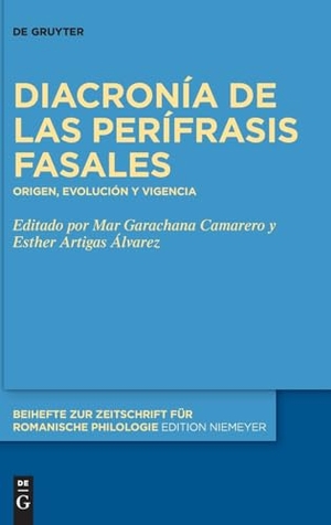 Garachana Camarero, Mar / Esther Artigas Álvarez (Hrsg.). Diacronía de las perífrasis fasales - Origen, evolución y vigencia. Walter de Gruyter, 2024.